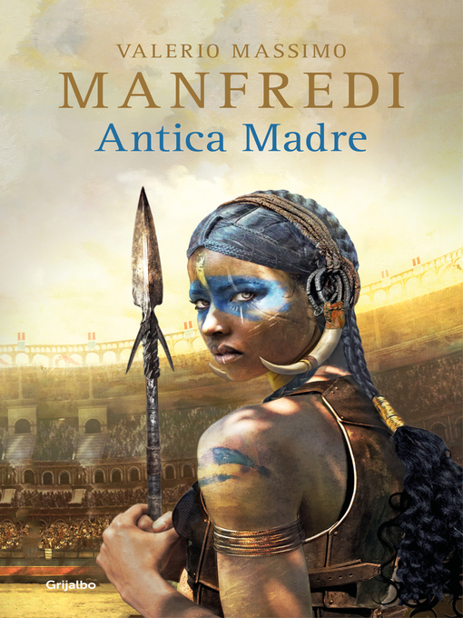 Title details for Antica Madre by Valerio Massimo Manfredi - Available